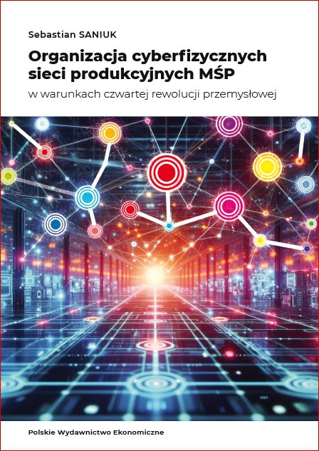 saniuk_organizacja_cyberfizycznych_sieci_produkcyjnych_msp_w_warunkach_czwartej_rewolucji_przemyslowej_2025.jpg